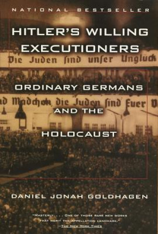 Kniha Hitler's Willing Executioners Daniel Jonah Goldhagen
