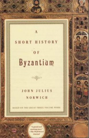 Книга A Short History of Byzantium John Julius Norwich