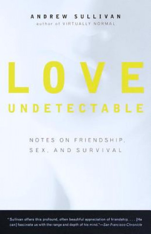 Knjiga Love Undetectable Andrew Sullivan