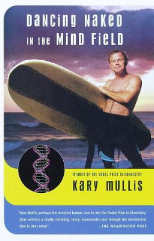 Книга Dancing Naked in the Mind Field Kary Mullis