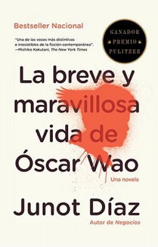 Kniha La breve y maravillosa vida de Oscar Wao/ The Brief Wondrous Life of Oscar Wao Junot Díaz