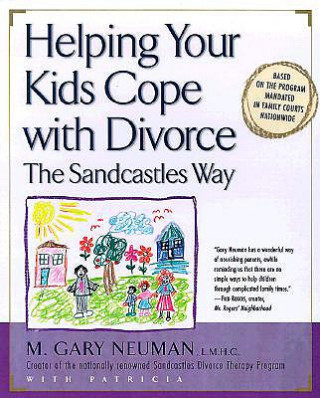 Book Helping Your Kids Cope With Divorce the Sandcastles Way M. Gary Neuman
