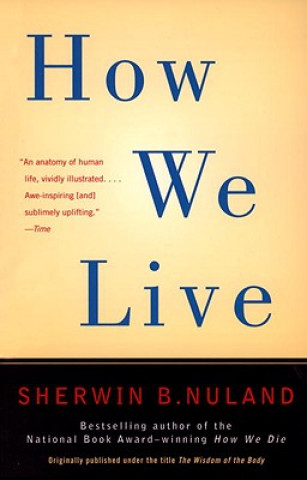 Kniha How We Live Sherwin B. Nuland