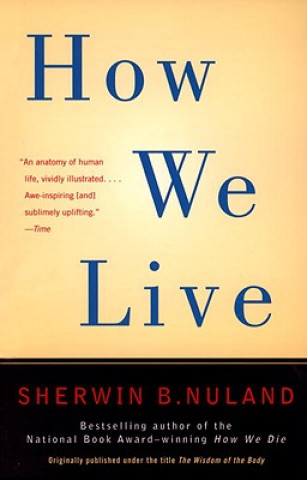 Carte How We Live Sherwin B. Nuland