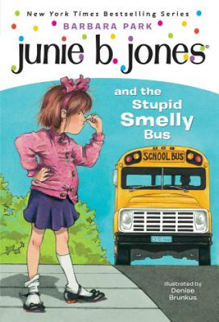 Könyv Junie B. Jones #1: Junie B. Jones and the Stupid Smelly Bus Barbara Park