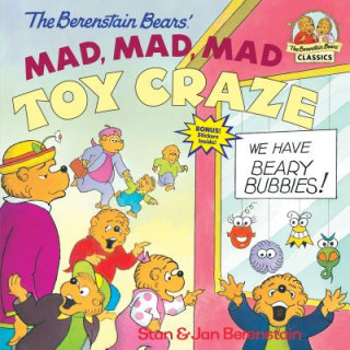 Könyv The Berenstain Bears Mad, Mad, Mad Toy Craze Stan Berenstain