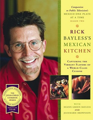 Kniha Rick Bayless's Mexican Kitchen Rick Bayless