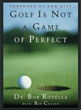 Könyv Golf Is Not a Game of Perfect Robert J. Rotella