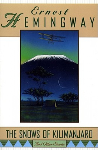 Knjiga The Snows of Kilimanjaro, and Other Stories Ernest Hemingway