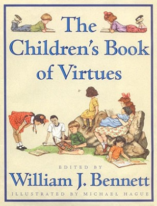 Könyv The Children's Book of Virtues William J. Bennett
