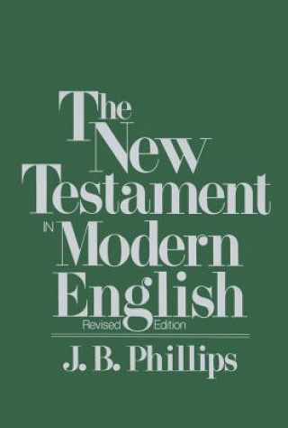 Книга New Testament in Modern English J. B. Phillips