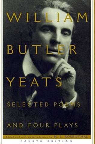 Kniha Selected Poems and Four Plays of William Butler Yeats W. B. Yeats