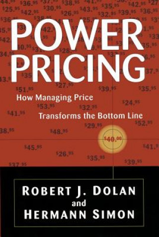 Kniha Power Pricing Robert J. Dolan