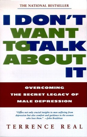 Book I Don't Want to Talk About It Terrence Real