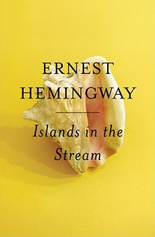 Kniha Islands in the Stream Ernest Hemingway