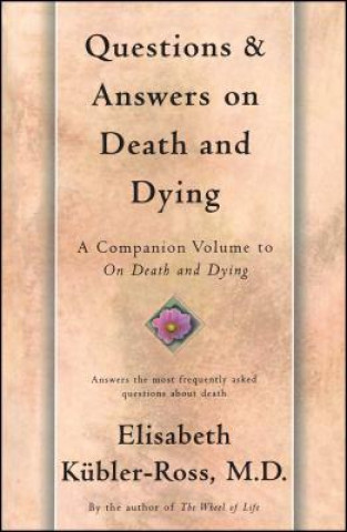 Knjiga Questions and Answers on Death and Dying Elisabeth Kubler-Ross