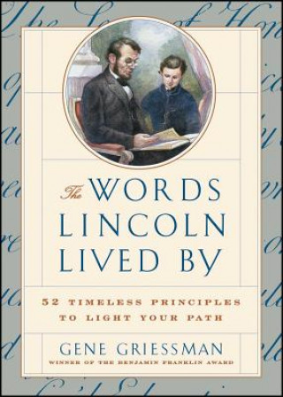 Buch The Words Lincoln Lived by Gene Griessman