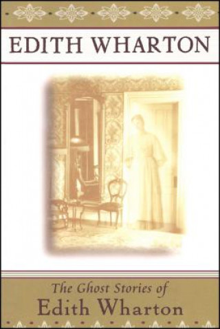 Kniha The Ghost Stories of Edith Wharton Edith Wharton