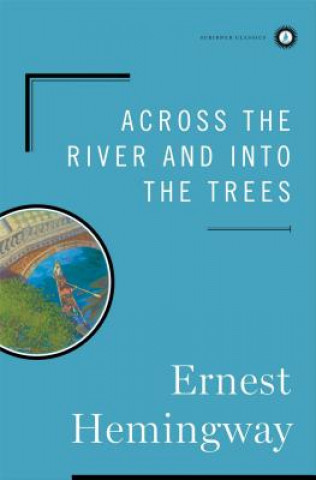 Book Across the River and into the Trees Ernest Hemingway