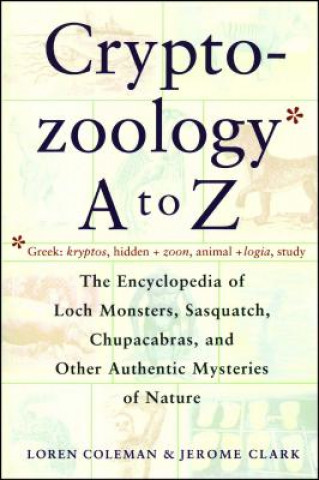 Könyv The Cryptozoology A to Z Loren Coleman