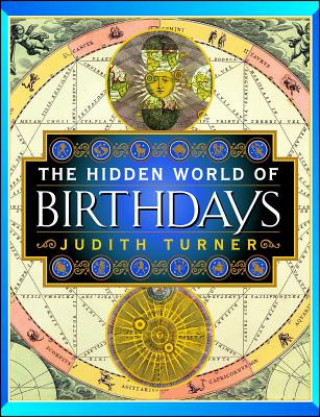 Könyv The Hidden World of Birthdays Judith Turner