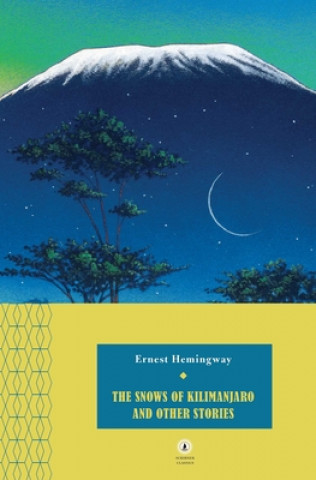 Książka The Snows of Kilimanjaro and Other Stories Ernest Hemingway