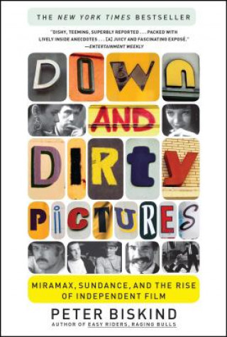 Книга Down and Dirty Pictures Peter Biskind