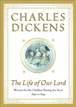 Carte The Life of Our Lord Charles Dickens