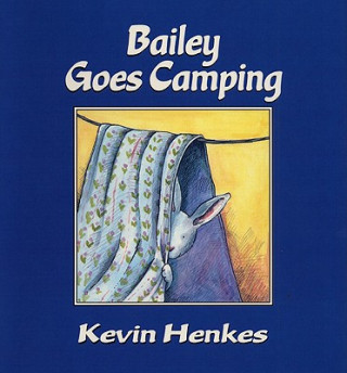 Kniha Bailey Goes Camping Kevin Henkes