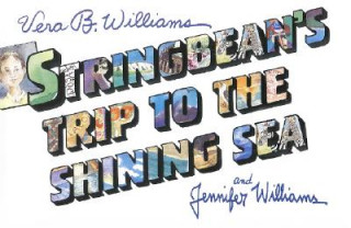 Kniha Stringbean's Trip to the Shining Sea Vera B. Williams