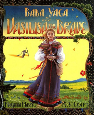 Carte Baba Yaga and Vasilisa the Brave Marianna Mayer