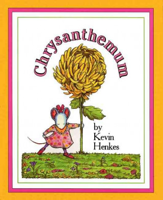 Könyv Chrysanthemum Kevin Henkes