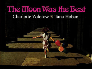 Knjiga The Moon Was the Best Charlotte Zolotow