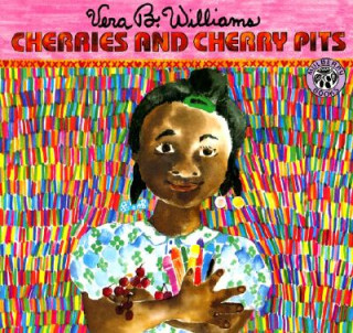 Knjiga Cherries and Cherry Pits Vera B. Williams