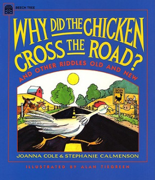 Kniha Why Did the Chicken Cross the Road? Joanna Cole