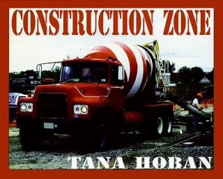 Książka Construction Zone Tana Hoban