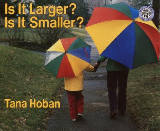 Könyv Is It Larger? Is It Smaller? Tana Hoban