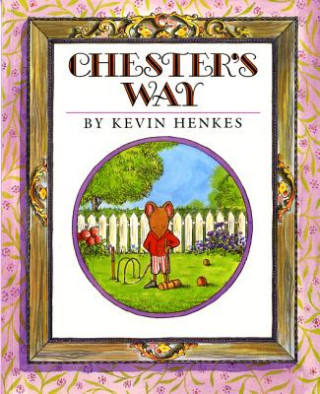 Knjiga Chester's Way Kevin Henkes