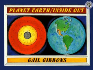 Knjiga Planet Earth/ Inside Out Gail Gibbons