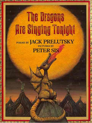 Kniha The Dragons Are Singing Tonight Jack Prelutsky