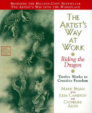 Kniha The Artist's Way at Work Mark A. Bryan