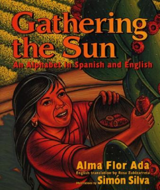 Livre Gathering the Sun / Recogiendo El Sol Un Abecedar Alma Flor Ada