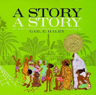 Kniha A Story, a Story Gail E. Haley