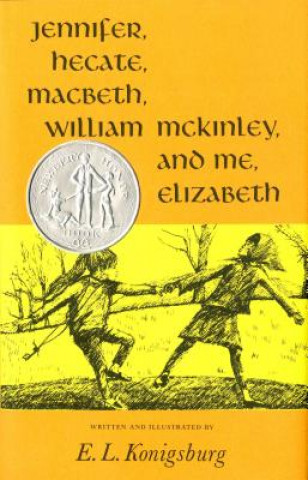 Carte Jennifer, Hecate, Macbeth, William Mckinley and Me, Elizabeth E. L. Konigsburg