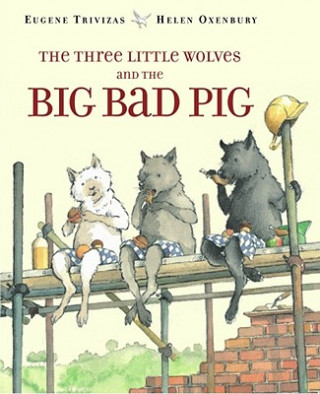 Βιβλίο The Three Little Wolves and the Big Bad Pig Eugene Trivizas