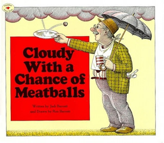 Книга Cloudy With a Chance of Meatballs Judi Barrett