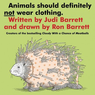 Kniha Animals Should Definitely Not Wear Clothing Judi Barrett