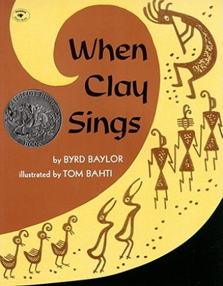 Книга When Clay Sings Byrd Baylor