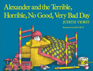 Książka Alexander and the Terrible, Horrible, No Good, Very Bad Day Judith Viorst