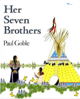 Kniha Her Seven Brothers Paul Goble